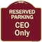 Signmission Designer Series-Reserved Parking Ceo Only Burgungy Heavy-Gauge Aluminum, 18" x 18", BU-1818-9906 A-DES-BU-1818-9906 - alternate 1